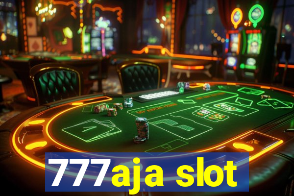 777aja slot