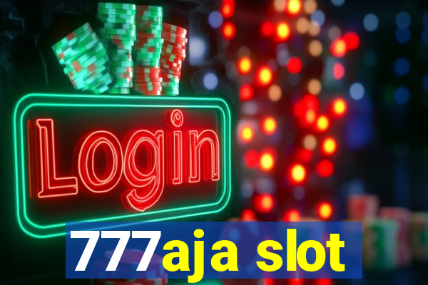 777aja slot