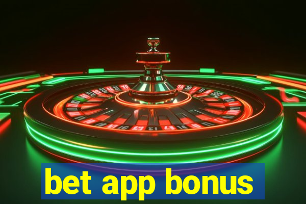 bet app bonus