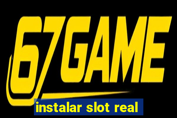 instalar slot real