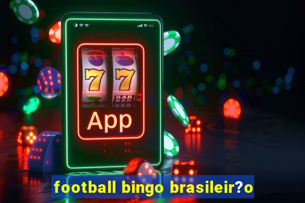 football bingo brasileir?o