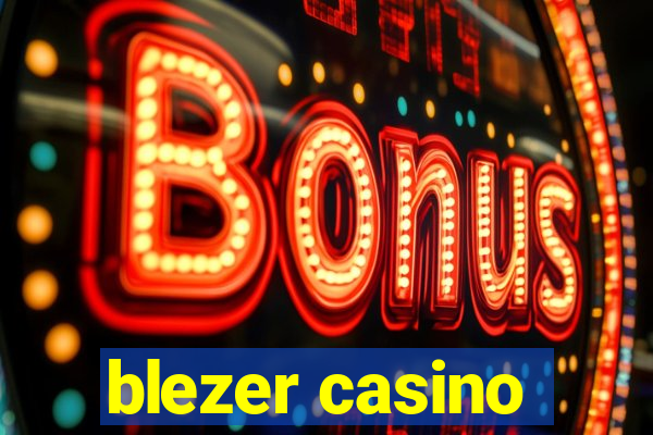 blezer casino