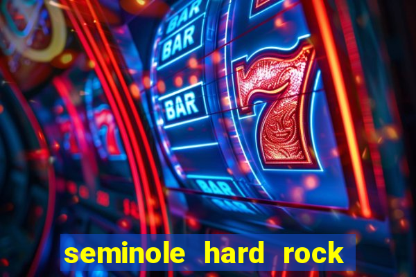 seminole hard rock casino fl