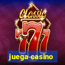 juega casino