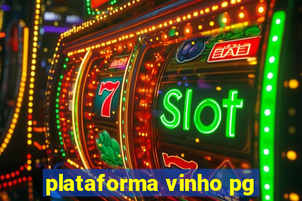 plataforma vinho pg