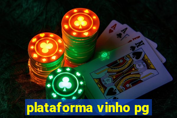 plataforma vinho pg