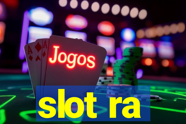 slot ra