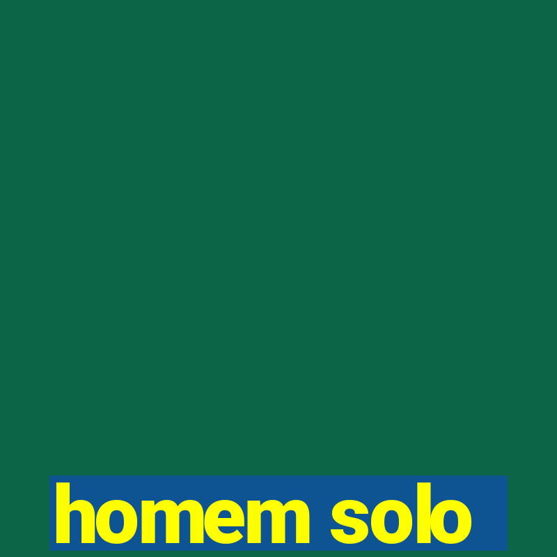 homem solo