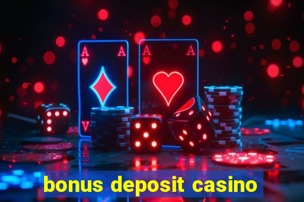 bonus deposit casino