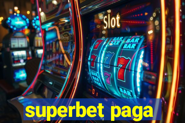 superbet paga