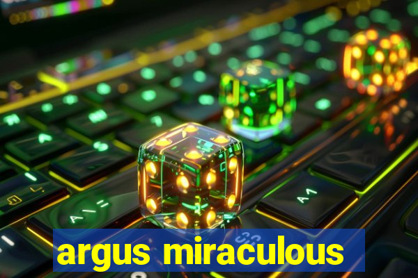 argus miraculous