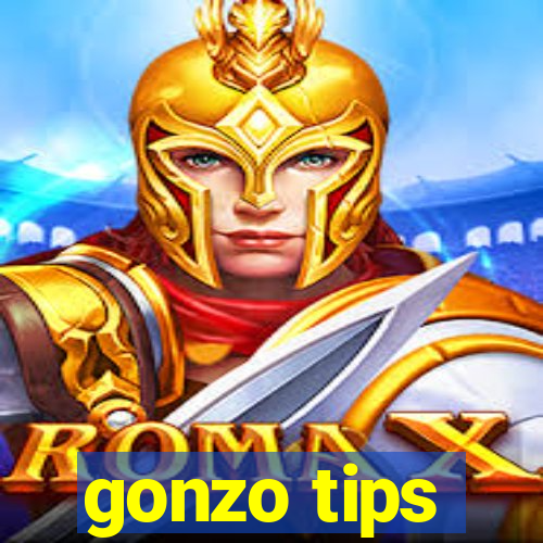 gonzo tips