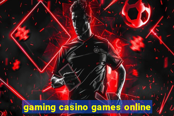 gaming casino games online