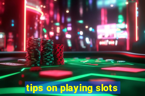 tips on playing slots