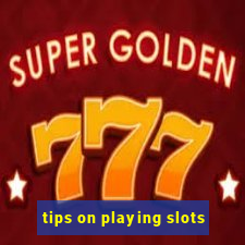 tips on playing slots