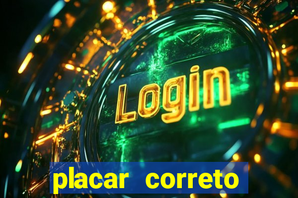 placar correto jogos de hoje