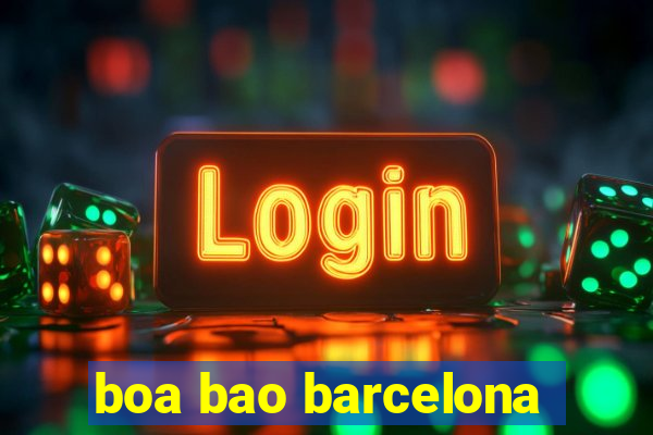 boa bao barcelona