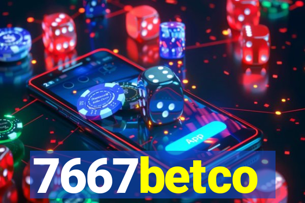 7667betco