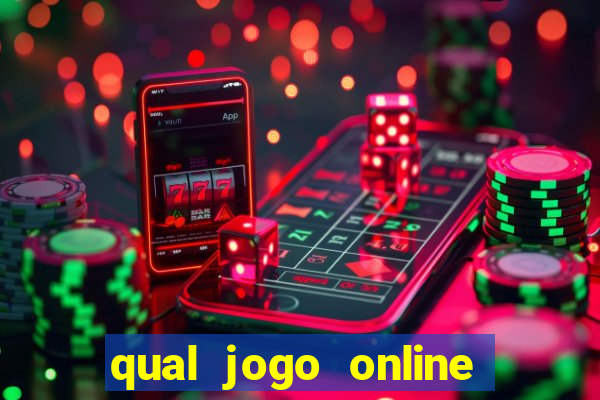 qual jogo online da dinheiro de verdade