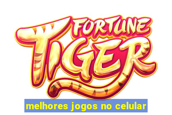 melhores jogos no celular