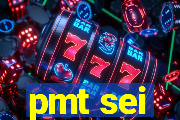 pmt sei