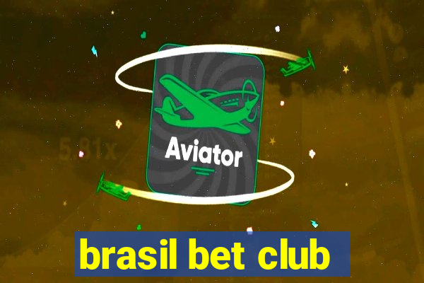 brasil bet club