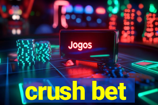 crush bet