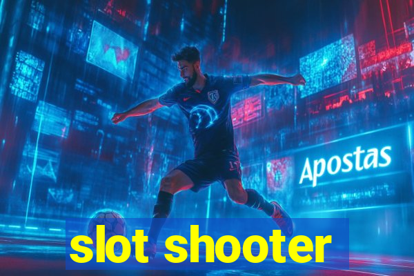 slot shooter