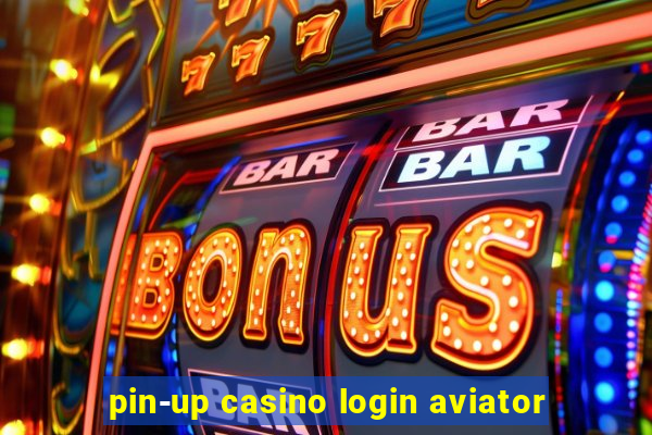 pin-up casino login aviator