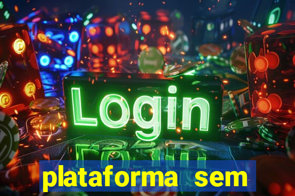 plataforma sem deposito minimo