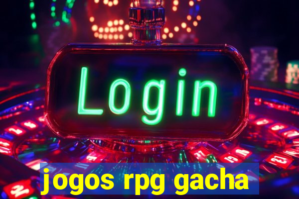 jogos rpg gacha