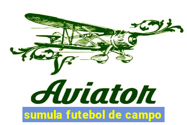 sumula futebol de campo