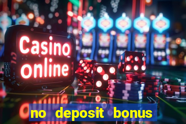 no deposit bonus casino new