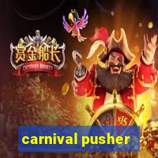 carnival pusher