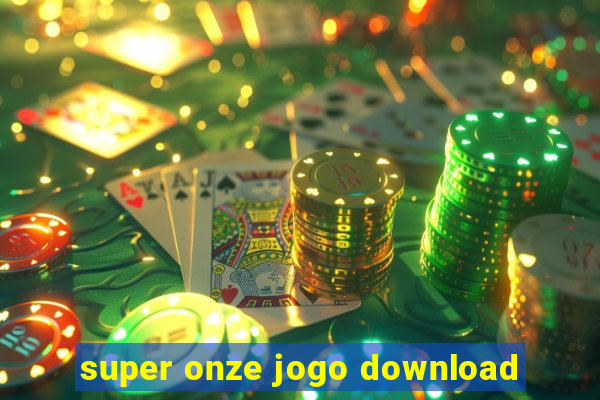 super onze jogo download