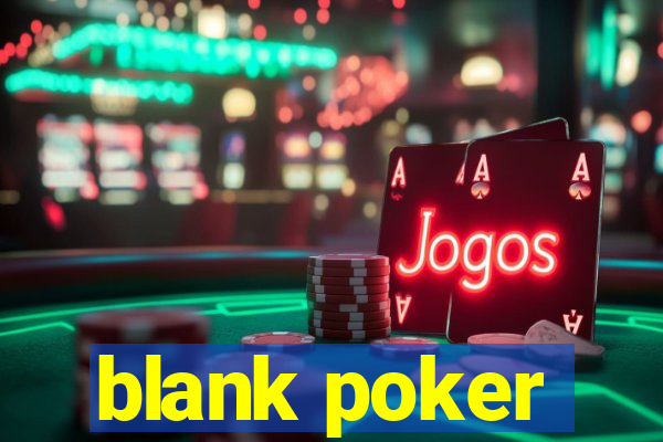 blank poker