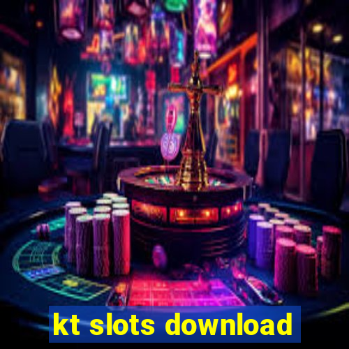 kt slots download