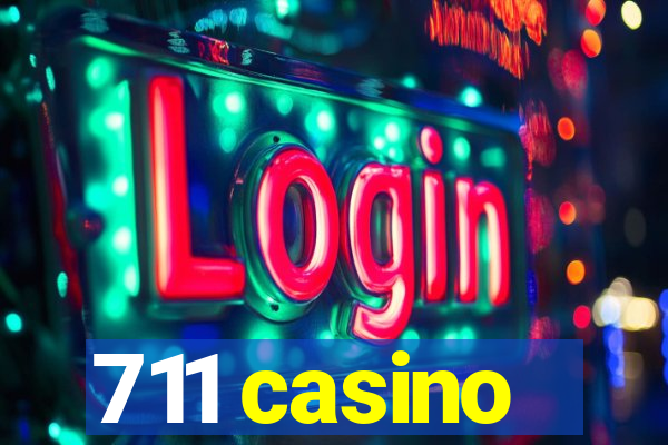 711 casino