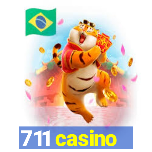 711 casino