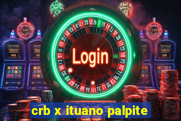 crb x ituano palpite