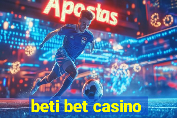 beti bet casino