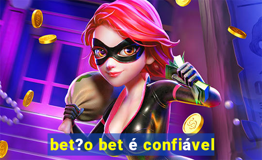 bet?o bet é confiável