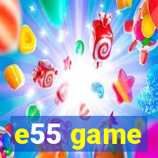 e55 game