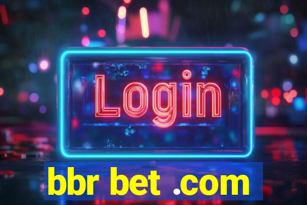 bbr bet .com