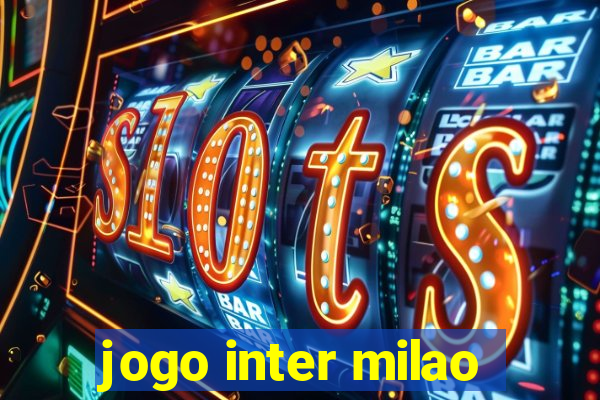 jogo inter milao