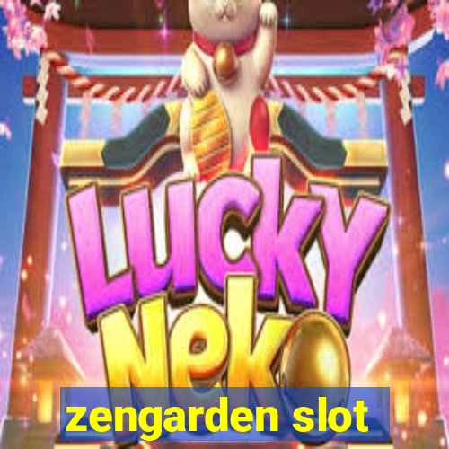 zengarden slot