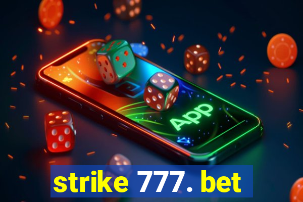 strike 777. bet