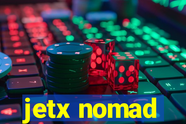 jetx nomad