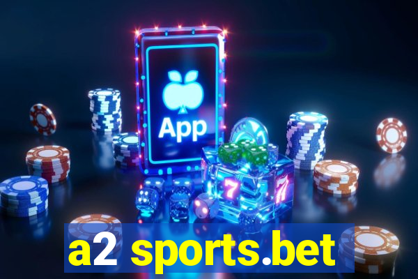 a2 sports.bet