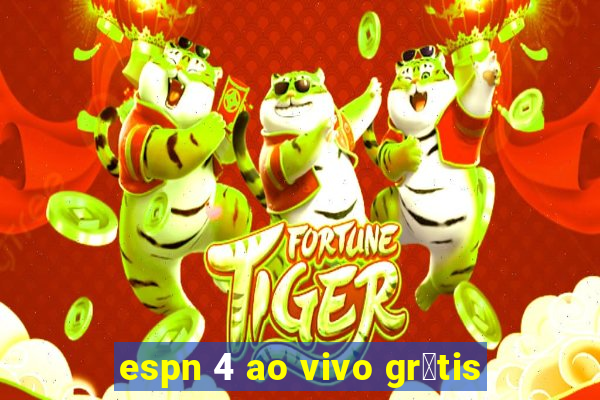 espn 4 ao vivo gr谩tis